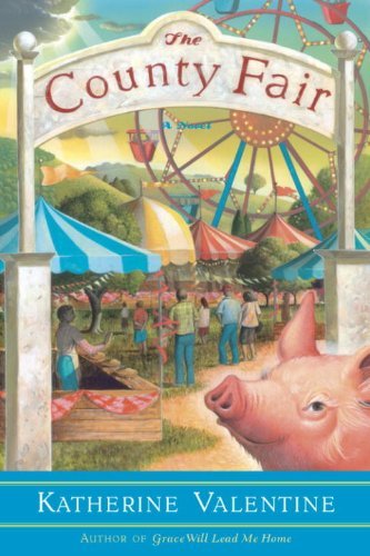 Beispielbild fr The County Fair: A Novel zum Verkauf von Orphans Treasure Box