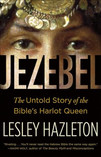 Beispielbild fr Jezebel: The Untold Story of the Bible's Harlot Queen zum Verkauf von AwesomeBooks