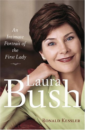 Beispielbild fr Laura Bush: An Intimate Portrait of the First Lady zum Verkauf von Gulf Coast Books