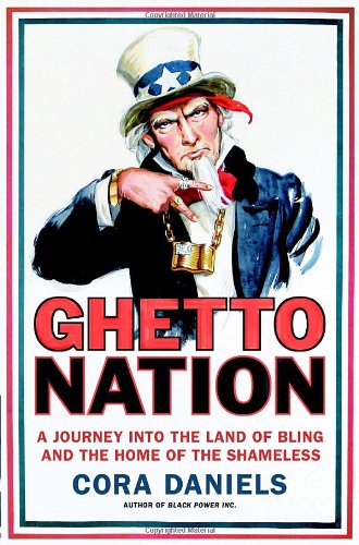 9780385516433: Ghettonation: A Journey Into the Land of Bling and Home of the Shameless