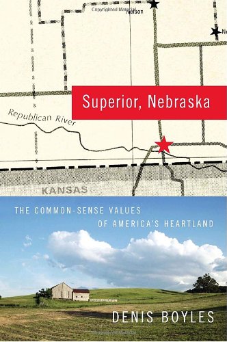 Stock image for Superior, Nebraska: The Common Sense Values of America's Heartland for sale by Wonder Book