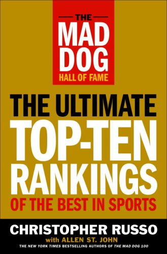 9780385517461: The Mad Dog Hall of Fame: The Ultimate Top-Ten Rankings of the Best in Sports