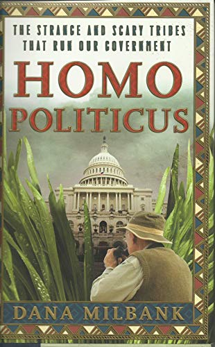 Beispielbild fr Homo Politicus: The Strange and Scary Tribes that Run Our Government zum Verkauf von Gulf Coast Books