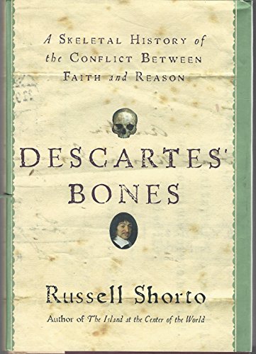 Beispielbild fr Descartes' Bones: A Skeletal History of the Conflict between Faith and Reason zum Verkauf von More Than Words