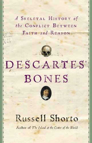 Stock image for Descartes' Bones: A Skeletal History of the Conflict between Faith and Reason for sale by Gulf Coast Books