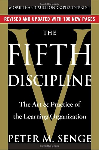 Stock image for The Fifth Discipline : The Art and Practice of the Learning Organization for sale by Better World Books: West