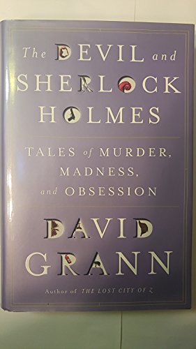 9780385517928: The Devil and Sherlock Holmes: Tales of Murder, Madness, and Obsession