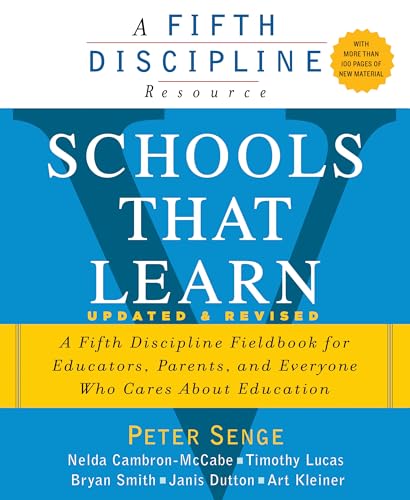 Imagen de archivo de Schools That Learn (Updated and Revised) : A Fifth Discipline Fieldbook for Educators, Parents, and Everyone Who Cares about Education a la venta por Better World Books