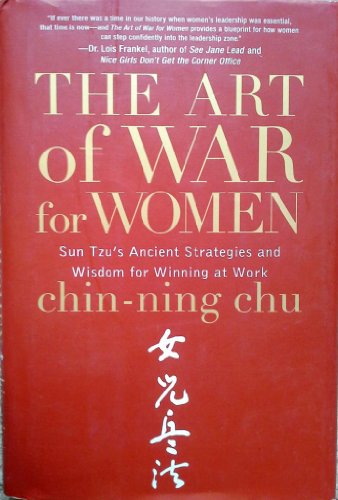 Imagen de archivo de The Art of War for Women: Sun Tzus Ancient Strategies and Wisdom for Winning at Work a la venta por Goodwill of Colorado