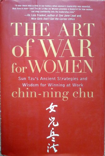 The Art of War for Women: Sun Tzu's Ancient Strategies and Wisdom for Winning at Work