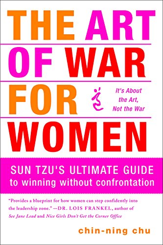 Imagen de archivo de The Art of War for Women: Sun Tzu's Ultimate Guide to Winning Without Confrontation a la venta por SecondSale
