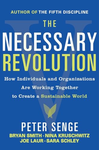 9780385519045: The Necessary Revolution: Working Together to Create a Sustainable World