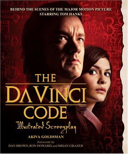 9780385519113: The Da Vinci Code Illustrated Screenplay: Behind the Scenes of the Major Motion Picture