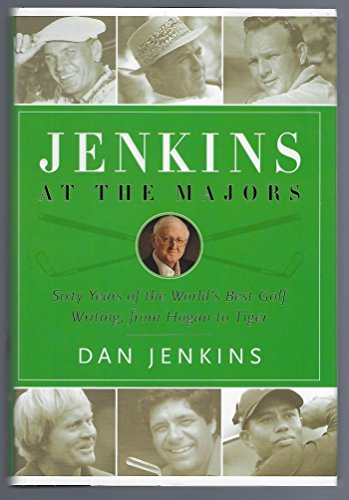 Stock image for Jenkins at the Majors: Sixty Years of the World's Best Golf Writing, from Hogan to Tiger for sale by ZBK Books