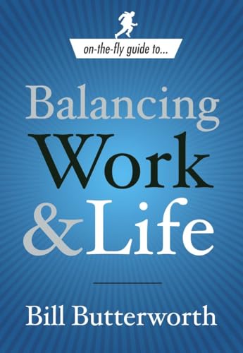 Beispielbild fr On-the-Fly Guide to Balancing Work and Life zum Verkauf von Wonder Book