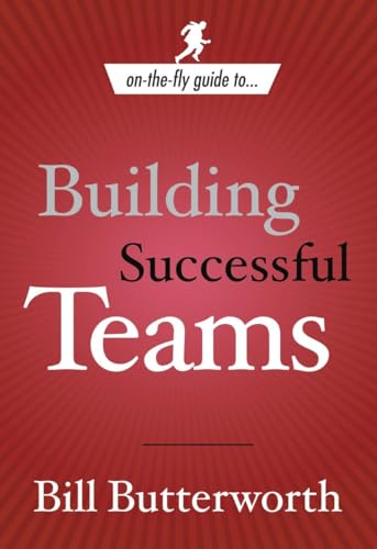 Beispielbild fr On-the-Fly Guide to Building Successful Teams zum Verkauf von BooksRun