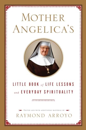 Stock image for Mother Angelica's Little Book of Life Lessons and Everyday Spirituality for sale by Gulf Coast Books