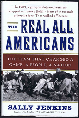 Beispielbild fr The Real All Americans: The Team That Changed a Game, a People, a Nation zum Verkauf von SecondSale
