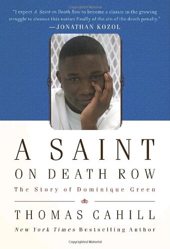 Imagen de archivo de A Saint on Death Row : The Story of Dominique Green a la venta por Better World Books