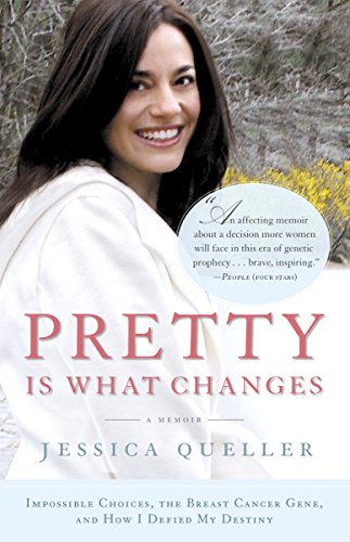 Beispielbild fr Pretty Is What Changes : Impossible Choices, the Breast Cancer Gene, and How I Defied My Destiny zum Verkauf von Better World Books