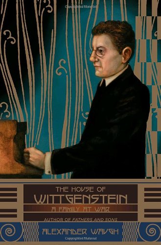 Beispielbild fr The House of Wittgenstein: A Family at War zum Verkauf von ThriftBooks-Reno