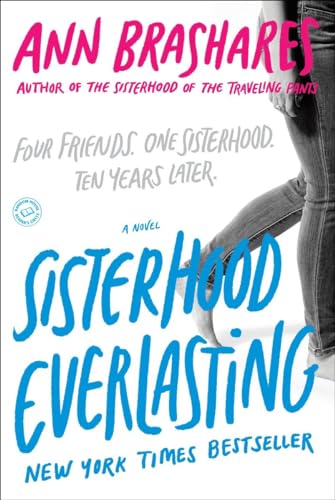 Beispielbild fr Sisterhood Everlasting (Sisterhood of the Traveling Pants) : A Novel zum Verkauf von Better World Books