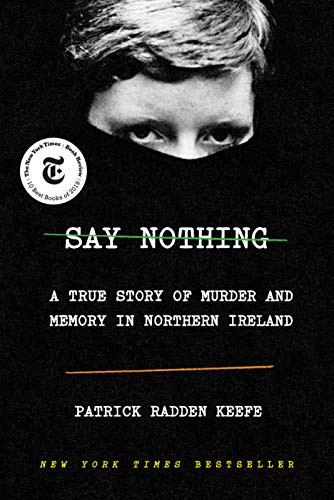 Beispielbild fr Say Nothing: A True Story of Murder and Memory in Northern Ireland zum Verkauf von ZBK Books