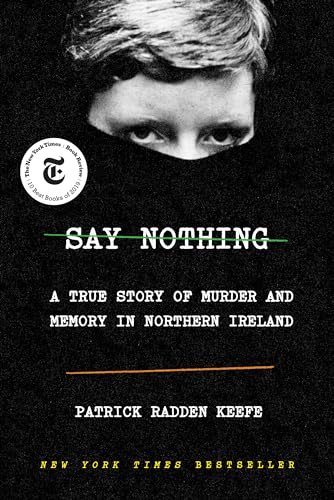 Stock image for Say Nothing: A True Story of Murder and Memory in Northern Ireland for sale by ZBK Books