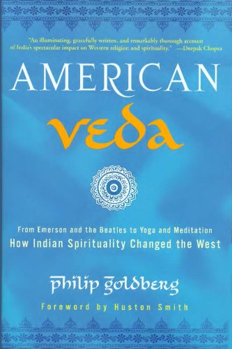Imagen de archivo de American Veda: From Emerson and the Beatles to Yoga and Meditation How Indian Spirituality Changed the West a la venta por Dream Books Co.