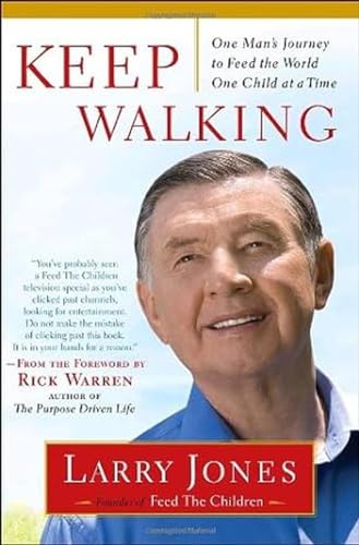 Imagen de archivo de Keep Walking : One Man's Journey to Feed the World One Child at a Time a la venta por Better World Books: West