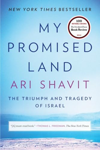 My Promised Land: The Triumph and Tragedy of Israel - Shavit, Ari