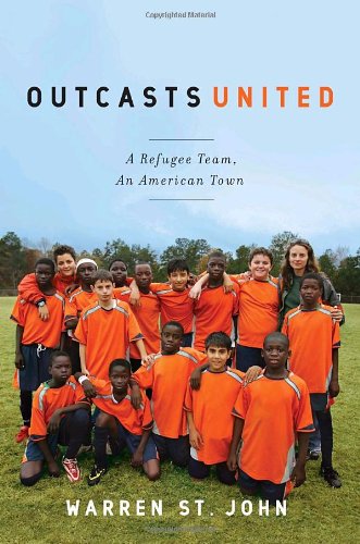 Beispielbild fr Outcasts United : A Refugee Team, an American Town zum Verkauf von Better World Books