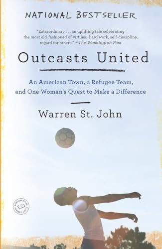 9780385522045: Outcasts United: An American Town, a Refugee Team, and One Woman's Quest to Make a Difference