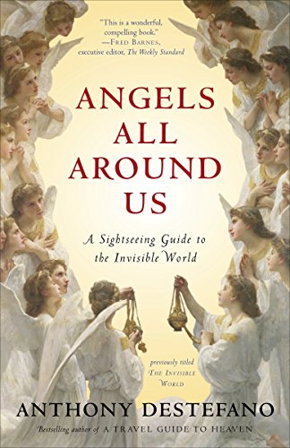 Beispielbild fr Angels All Around Us : A Sightseeing Guide to the Invisible World zum Verkauf von Better World Books