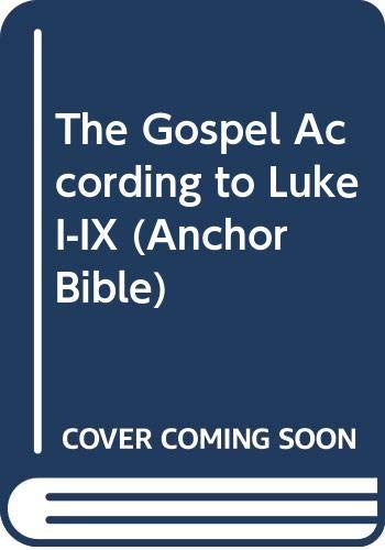 9780385522472: The Gospel According to Luke I-ix (Anchor Bible)