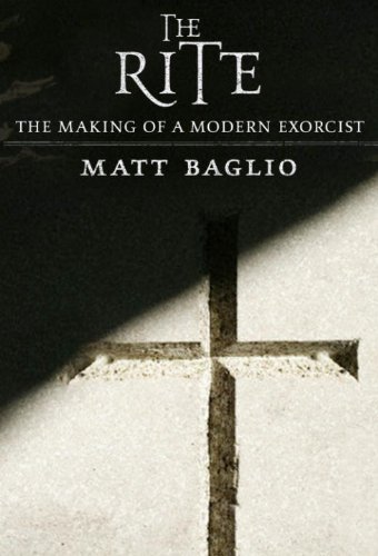 Beispielbild fr The Rite: The Making of a Modern Exorcist zum Verkauf von Aaron Books