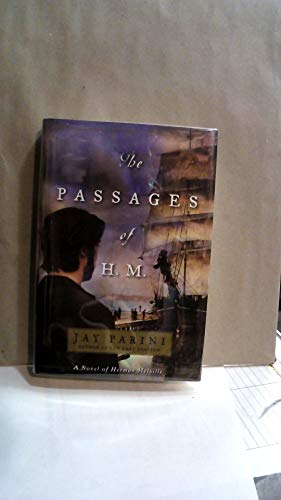 Imagen de archivo de The Passages of H. M.: A Novel of Herman Melville a la venta por BookHolders