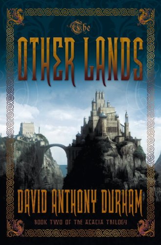 Beispielbild fr The Other Lands : Book Two of the Acacia Trilogy zum Verkauf von Better World Books