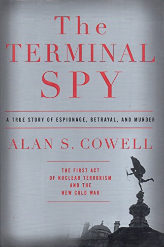 9780385523554: The Terminal Spy: A True Story of Espionage, Betrayal and Murder