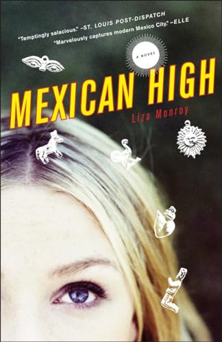 Stock image for Mexican High: A Novel for sale by BooksRun