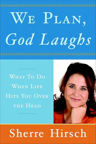 9780385523622: We Plan, God Laughs: What to Do When Life Hits You Over the Head
