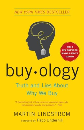 Buyology : Truth and Lies About Why We Buy - Martin Lindstrom