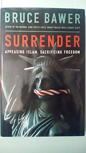Stock image for Surrender: Appeasing Islam, Sacrificing Freedom for sale by Redux Books