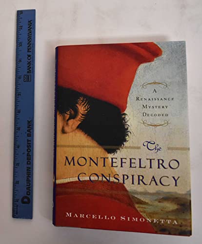 Imagen de archivo de The Montefeltro Conspiracy: A Renaissance Mystery Decoded a la venta por Jenson Books Inc