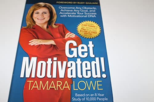 Imagen de archivo de Get Motivated!: Overcome Any Obstacle, Achieve Any Goal, and Accelerate Your Success with Motivational DNA a la venta por Gulf Coast Books