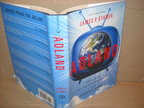 Stock image for Adland : Searching for the Meaning of Life on a Branded Planet for sale by Better World Books: West