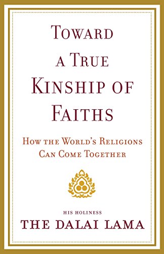9780385525060: Toward a True Kinship of Faiths: How the World's Religions Can Come Together