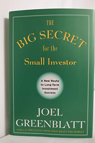 Imagen de archivo de The Big Secret for the Small Investor: A New Route to Long-Term Investment Success a la venta por Goodwill of Colorado