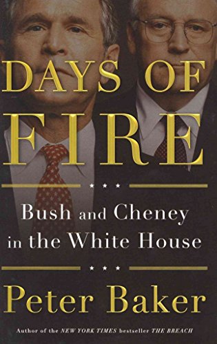 Beispielbild fr Days of Fire: Bush and Cheney in the White House zum Verkauf von More Than Words