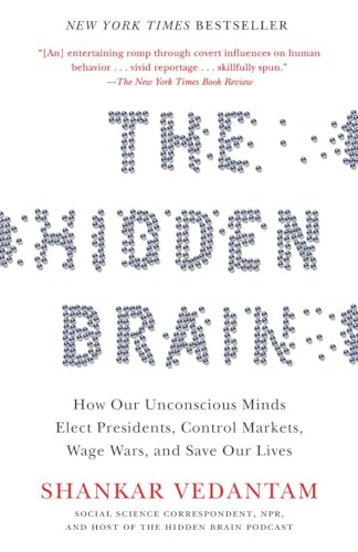 9780385525220: The Hidden Brain: How Our Unconscious Minds Elect Presidents, Control Markets, Wage Wars, and Save Our Lives